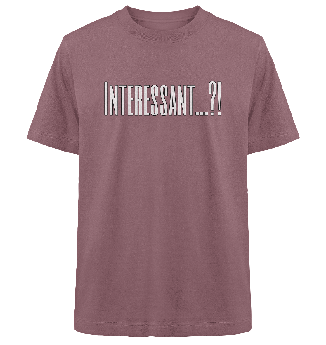 INTERESSANT...?! - Heavy Oversized Organic Shirt