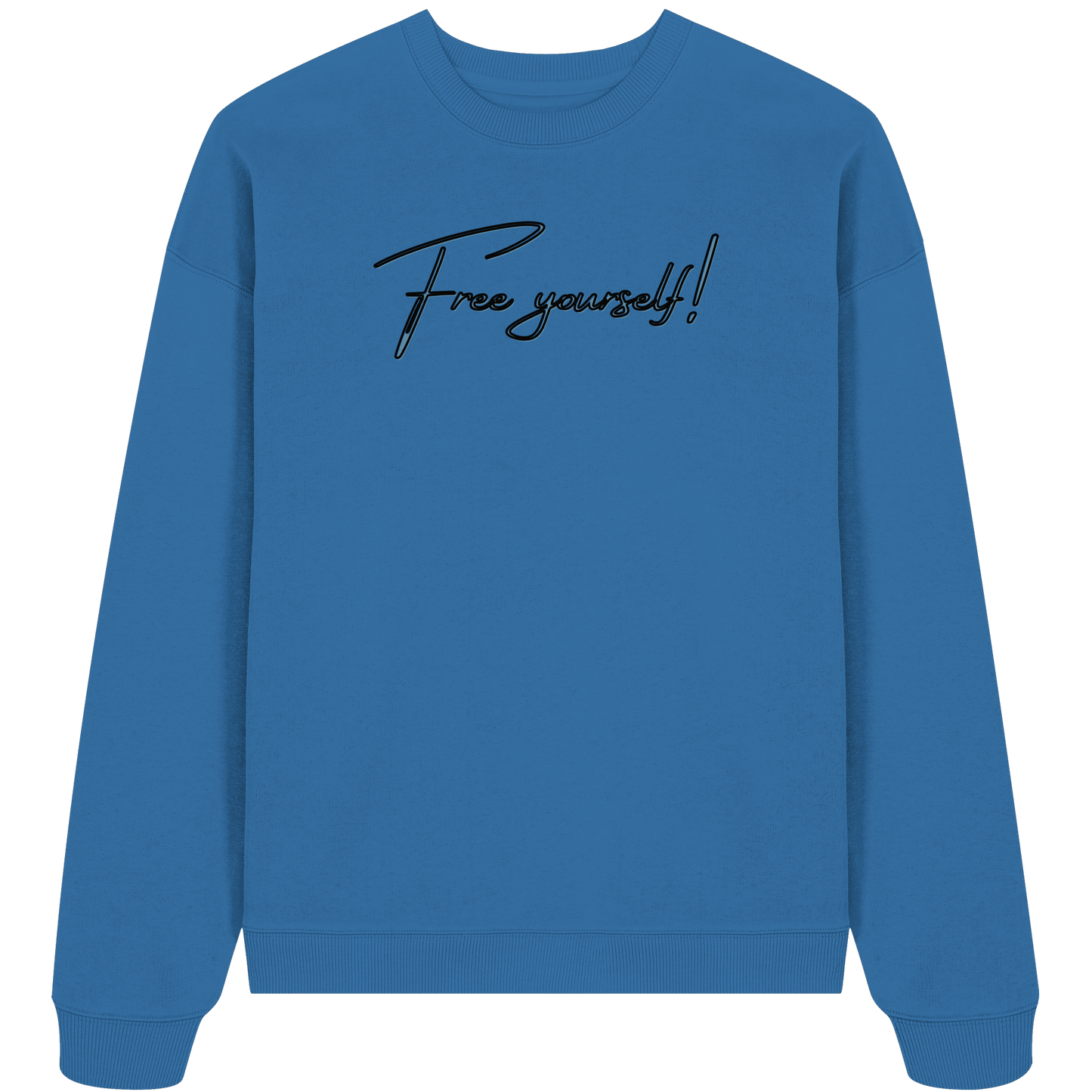 FREE YOURSELF! - Organic Oversize Sweatshirt