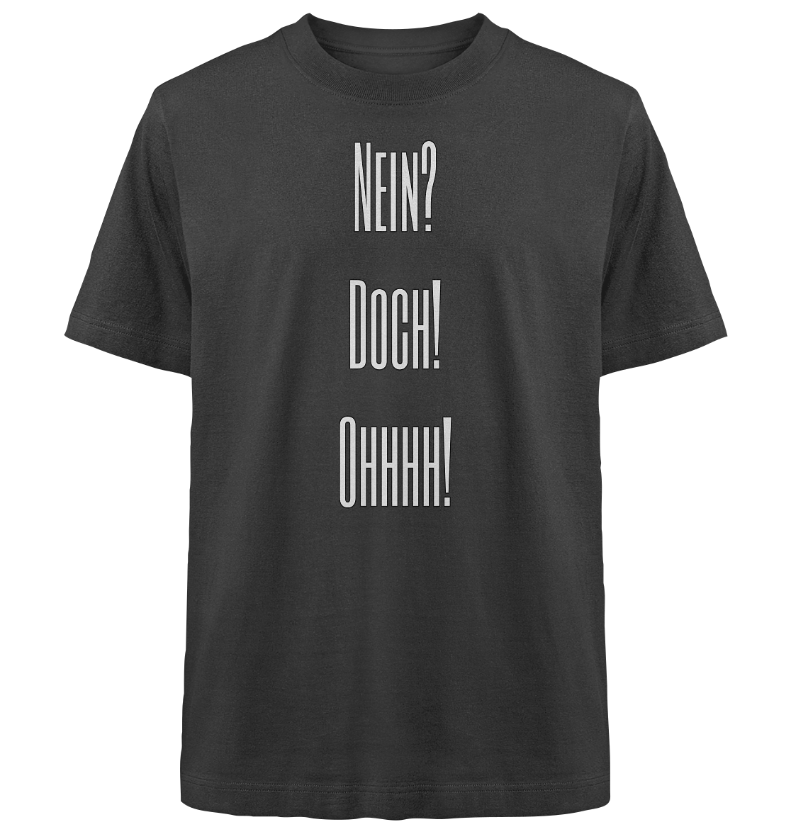 NO?YES!OHHHH! - Heavy Oversized Organic Shirt
