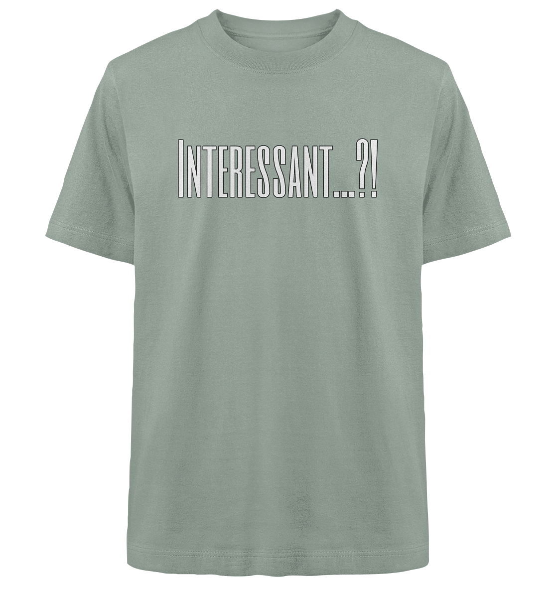 INTERESTING...? - Heavy Oversized Organic Shirt