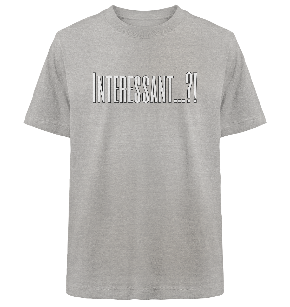 INTERESTING...? - Heavy Oversized Organic Shirt