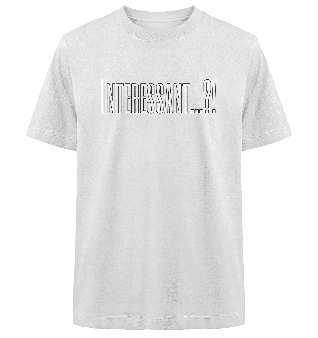 INTERESTING...? - Heavy Oversized Organic Shirt
