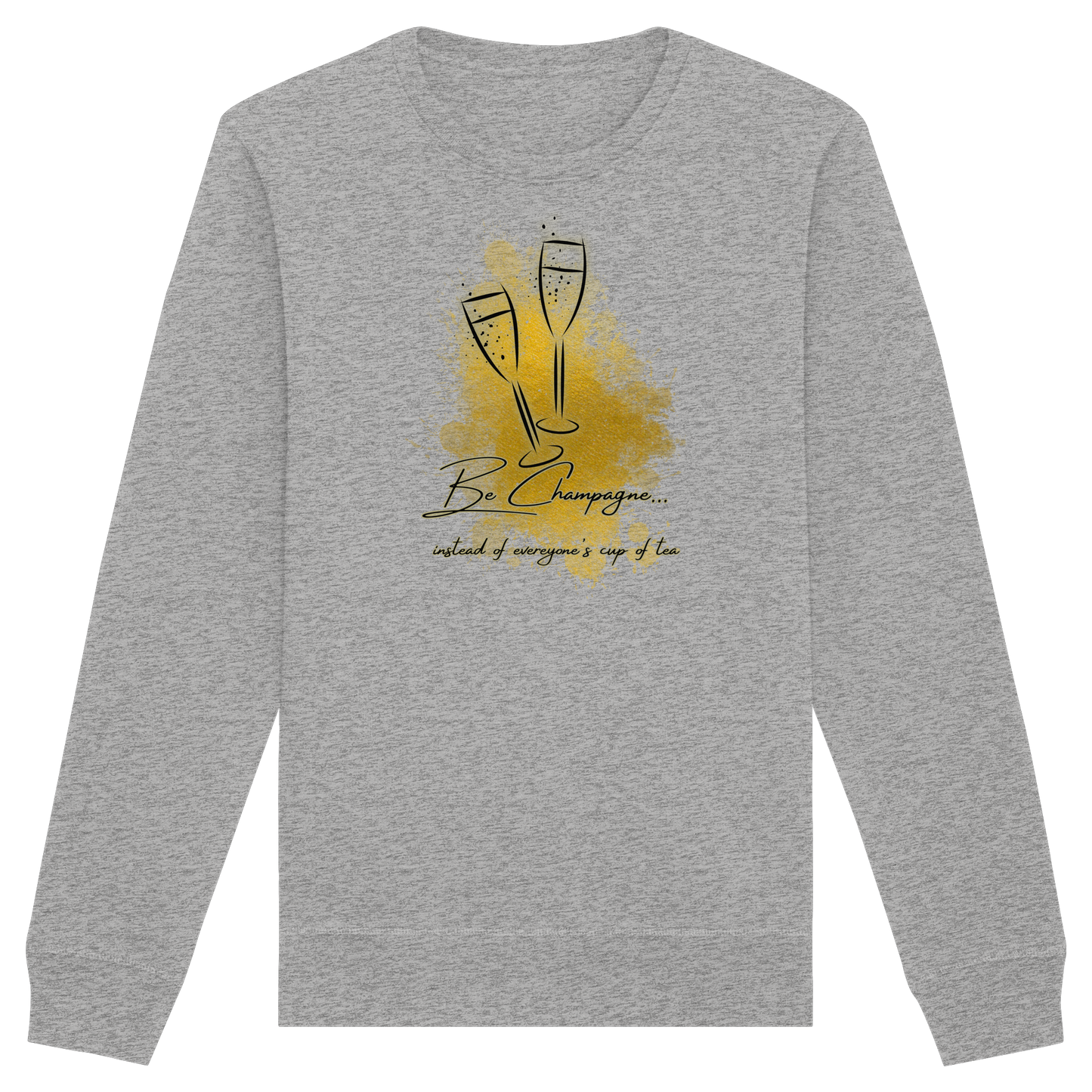 CHAMPAGNE! - Organic Basic Unisex Sweatshirt