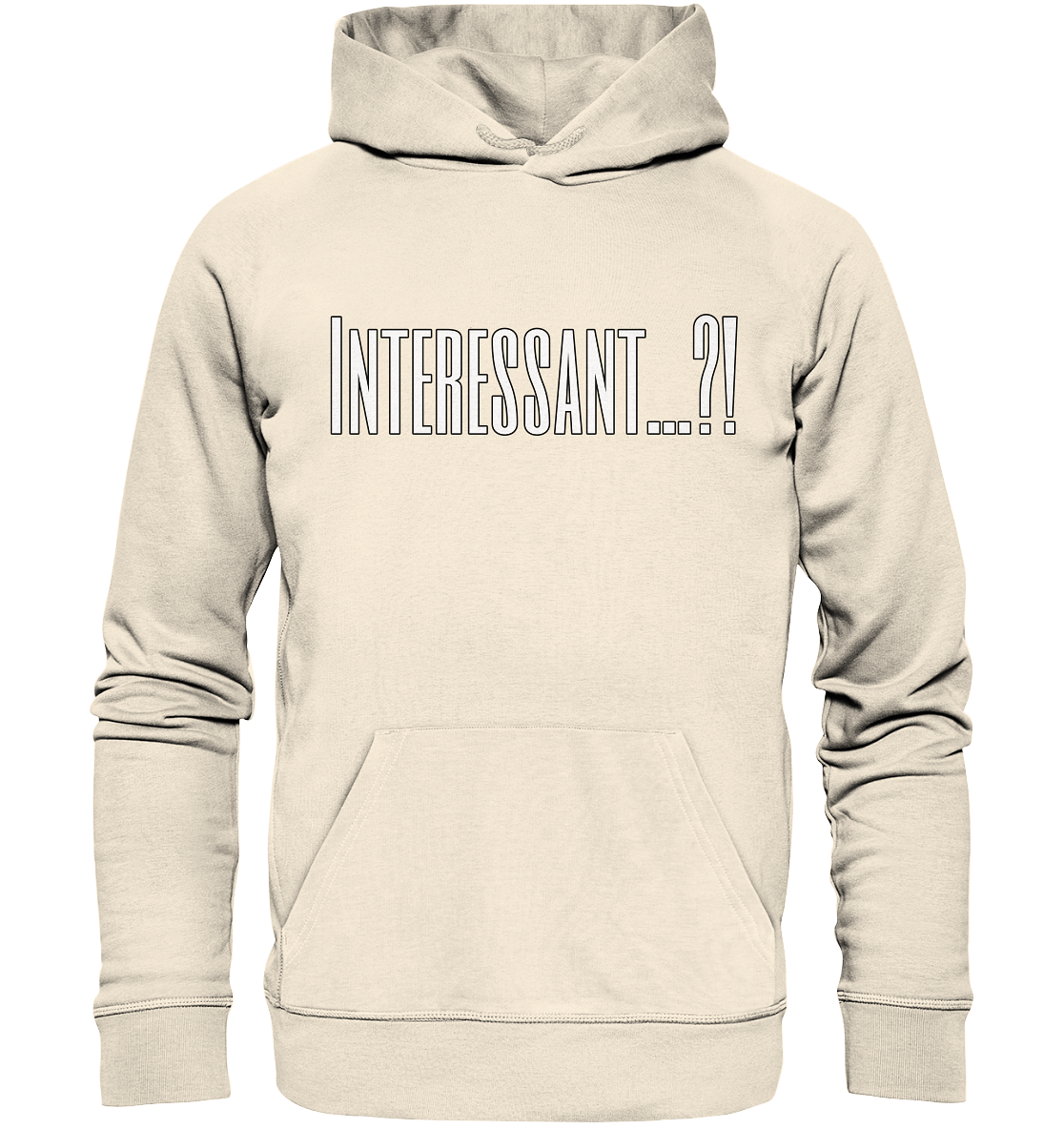 INTERESTING...? - Organic Hoodie