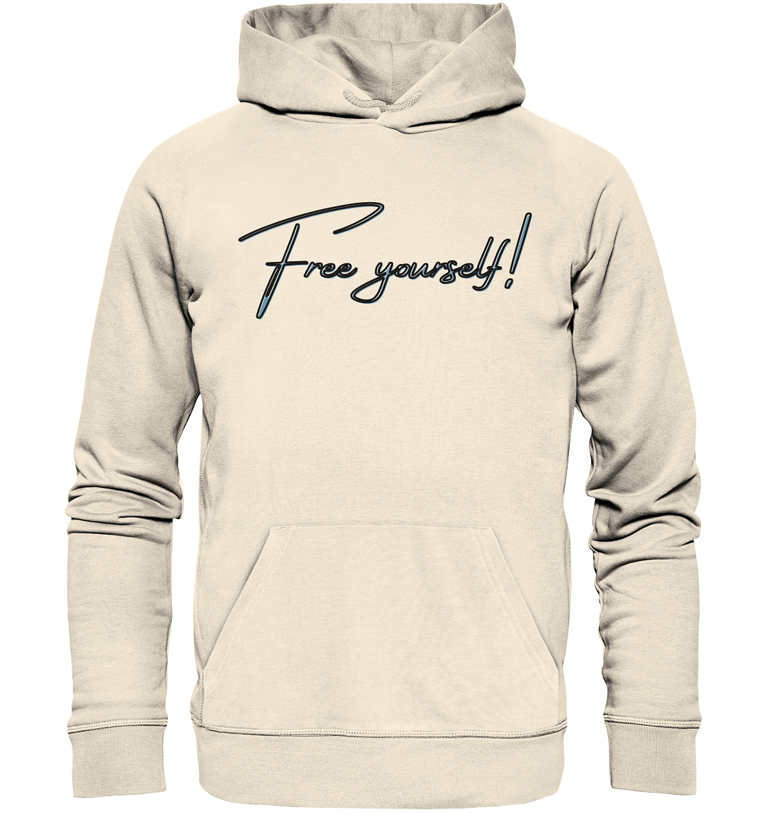 FREE YOURSELF! - Organic Hoodie