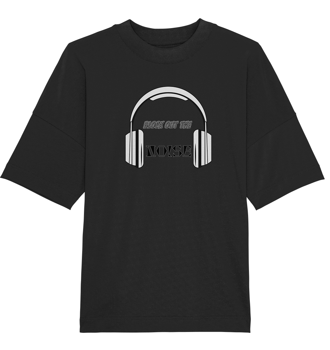 BLOCKOUTTHENOISE! - Organic Oversized Shirt