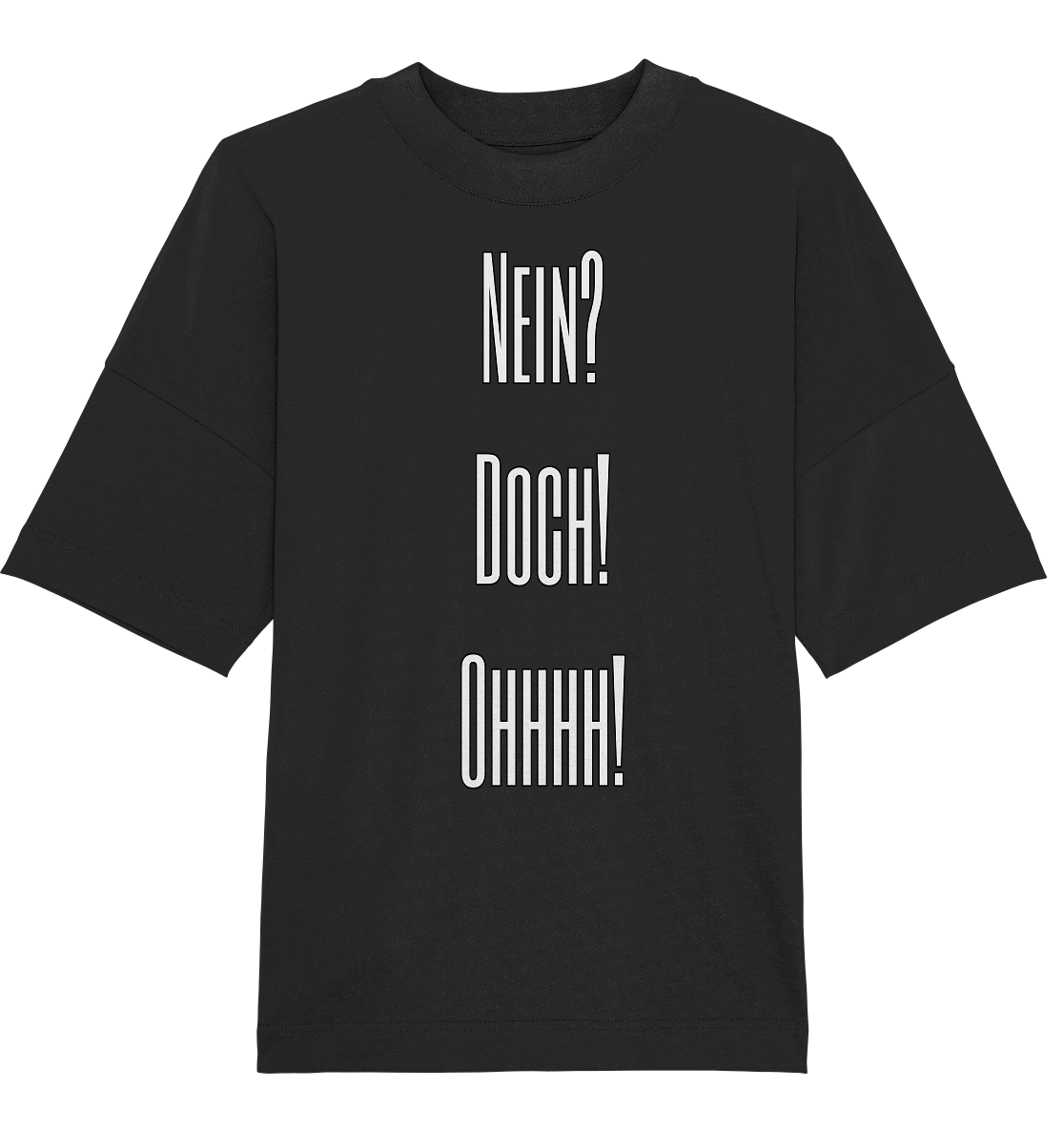 NO?YES!OHHHH! - Organic Oversize Shirt