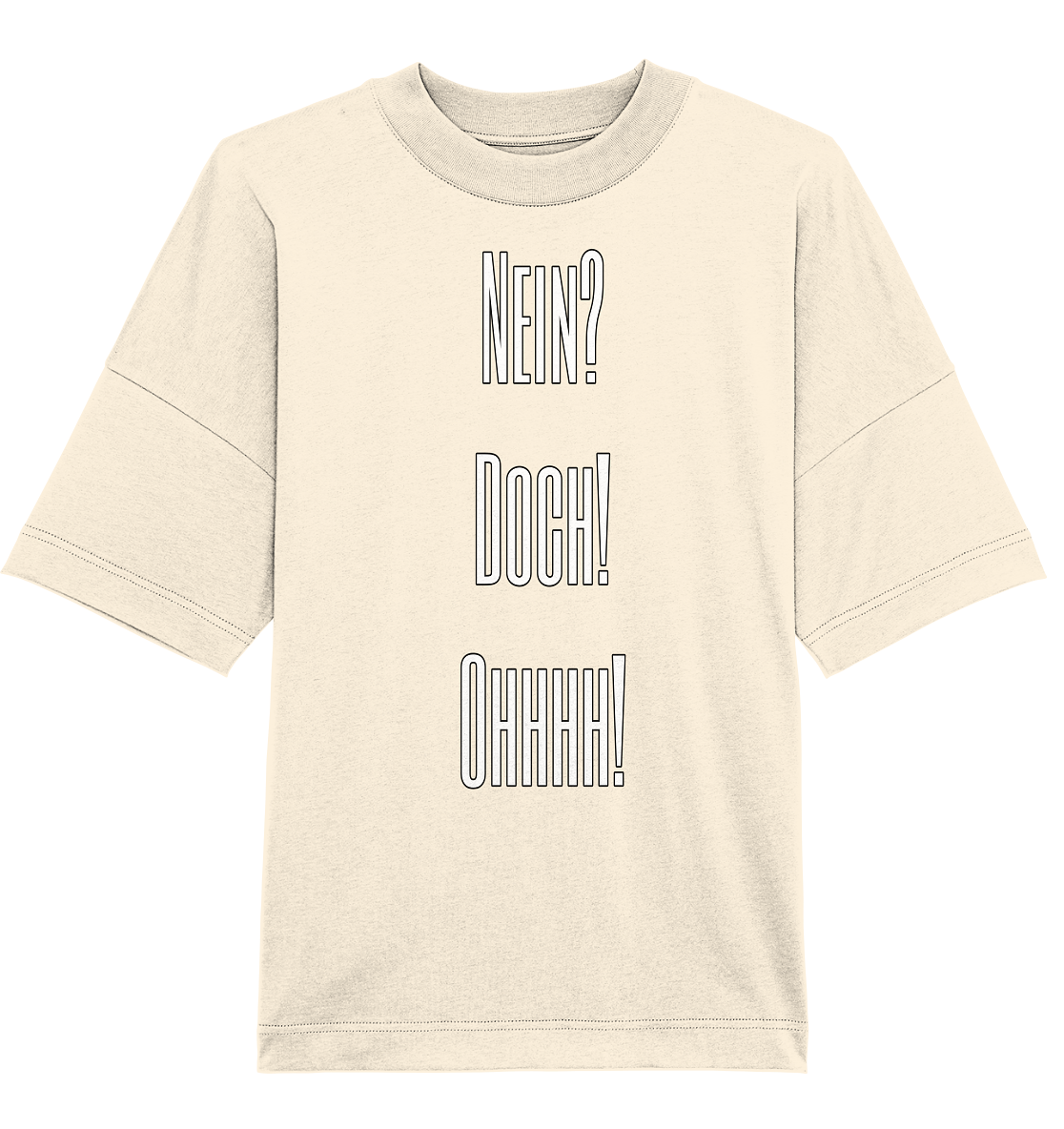 NO?YES!OHHHH! - Organic Oversize Shirt