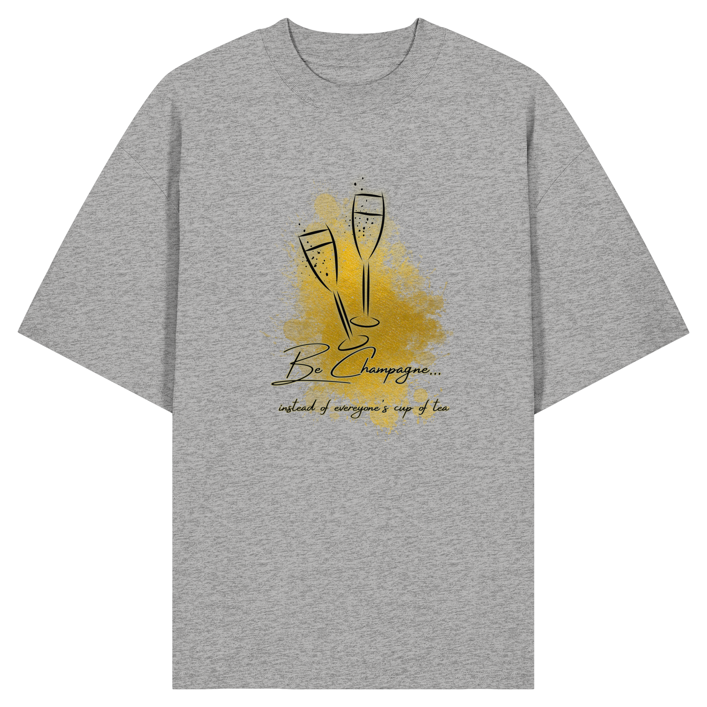 CHAMPAGNE! - Organic Oversize T-Shirt