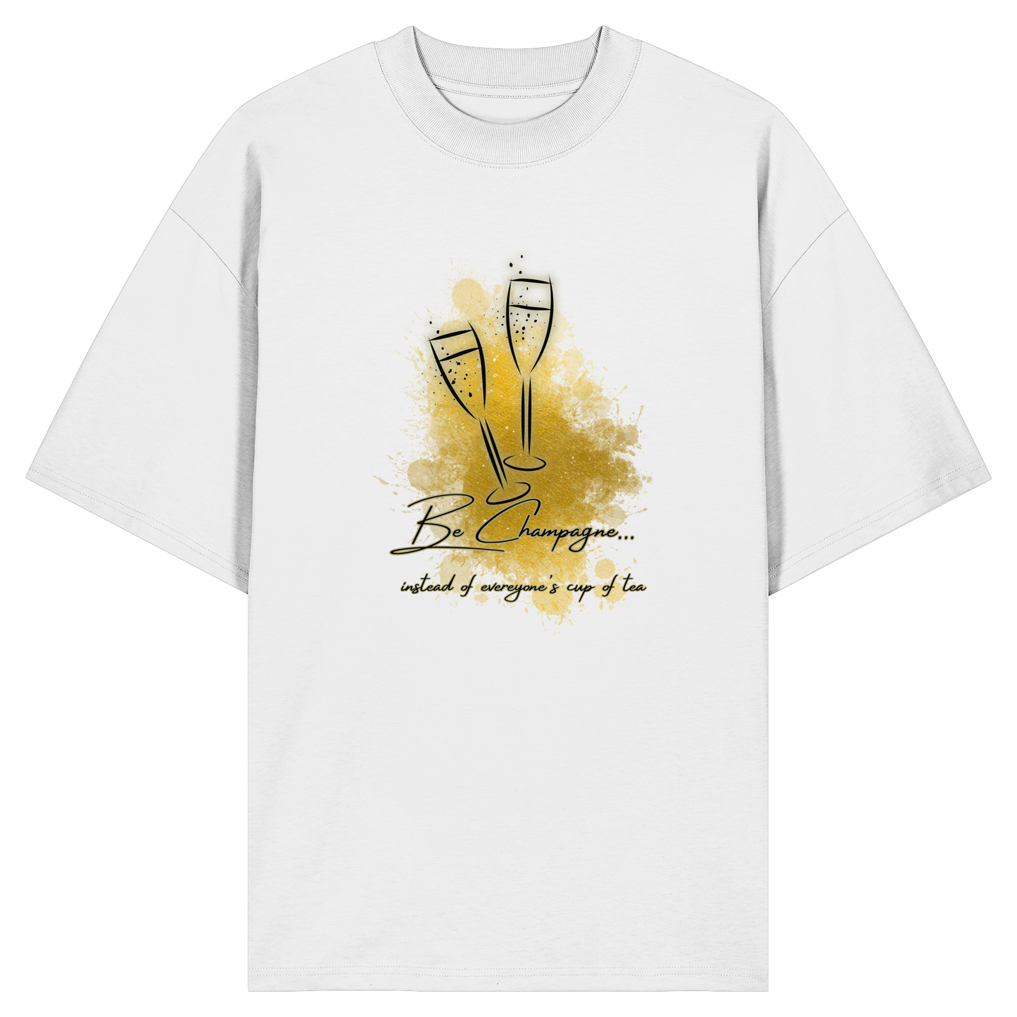 CHAMPAGNE! - Organic Oversize T-Shirt