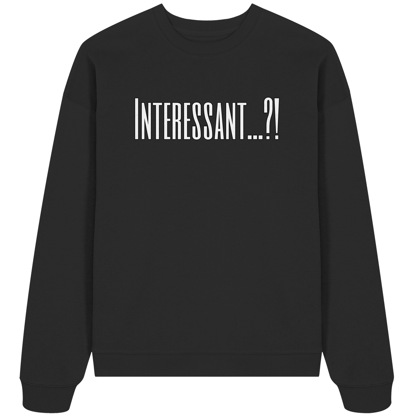 INTERESTING...? - Organic Oversized Sweatshirt
