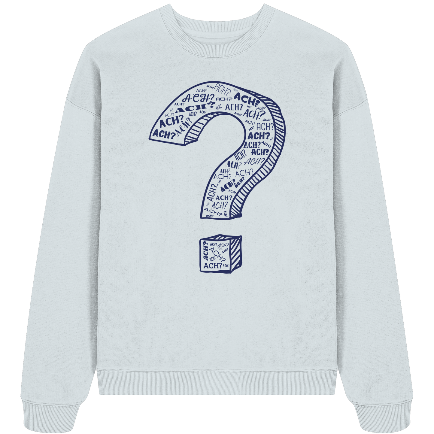 OH?! - Organic Oversize Sweatshirt