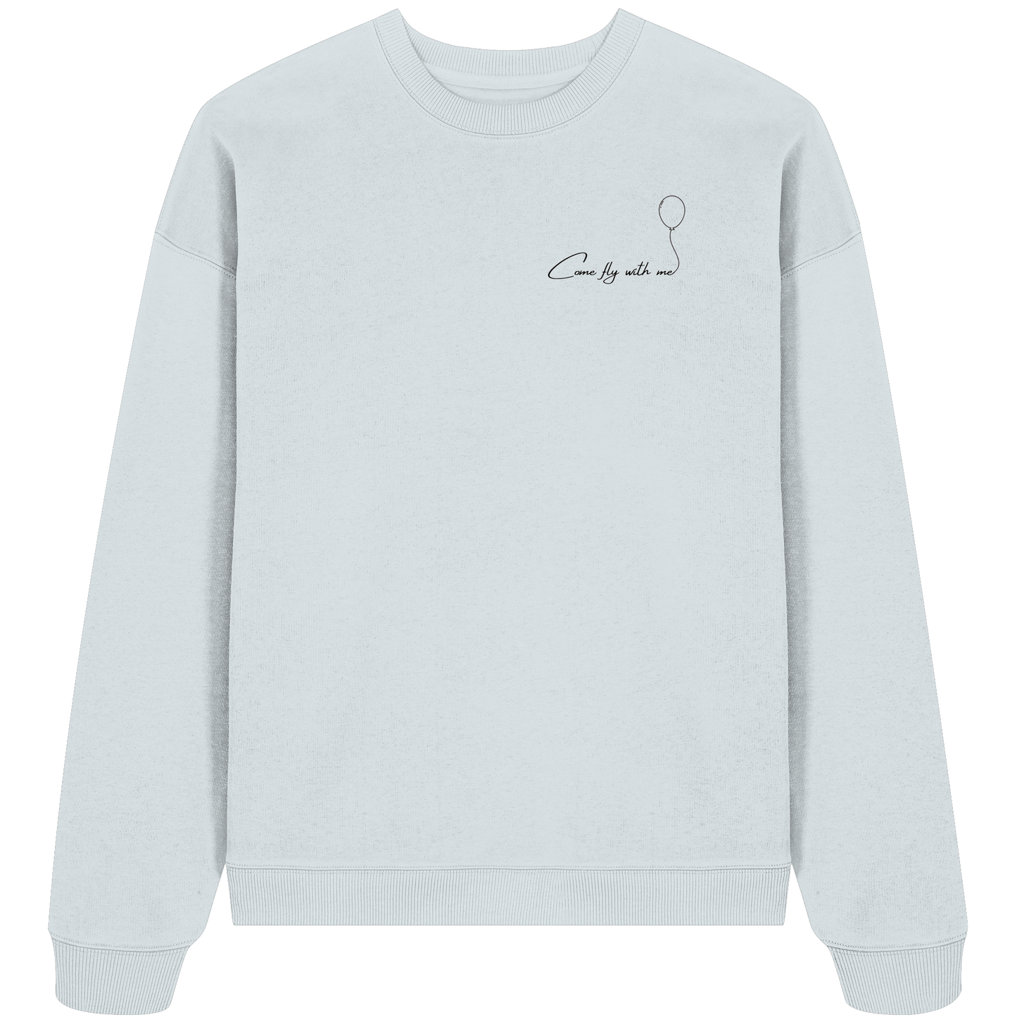 COMEFLYWITHME! - Organic Oversize Sweatshirt