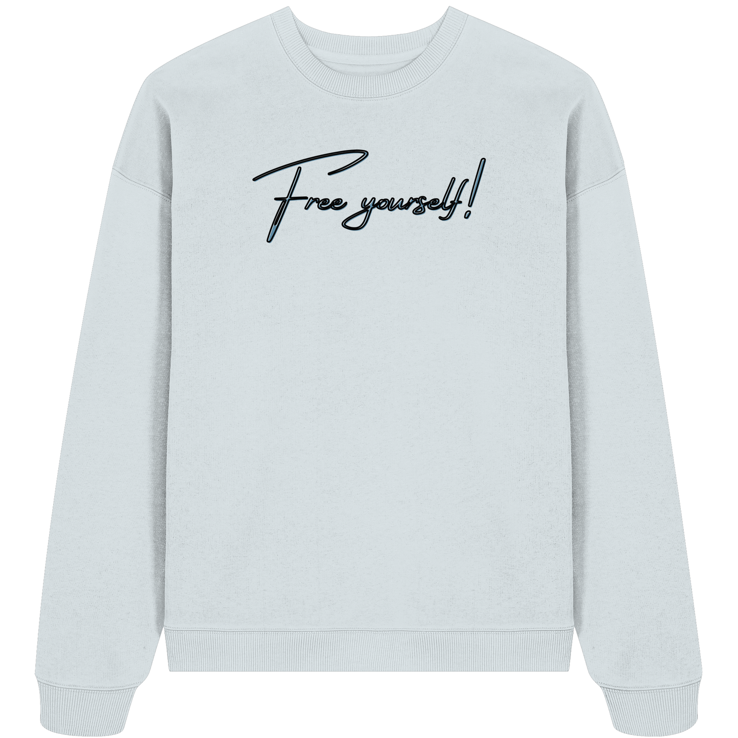 FREE YOURSELF! - Organic Oversize Sweatshirt