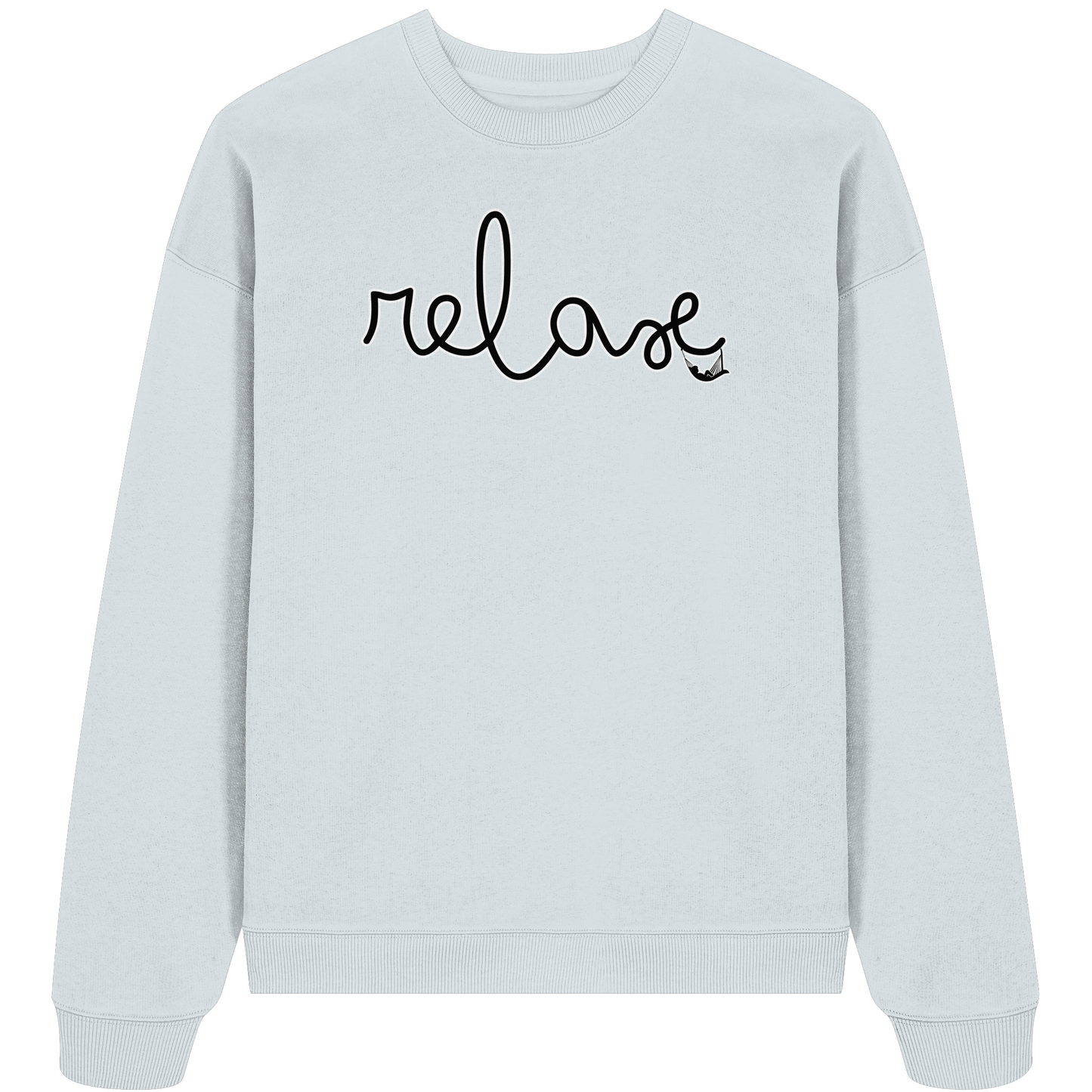 RELAX! - Organic Oversize Sweatshirt