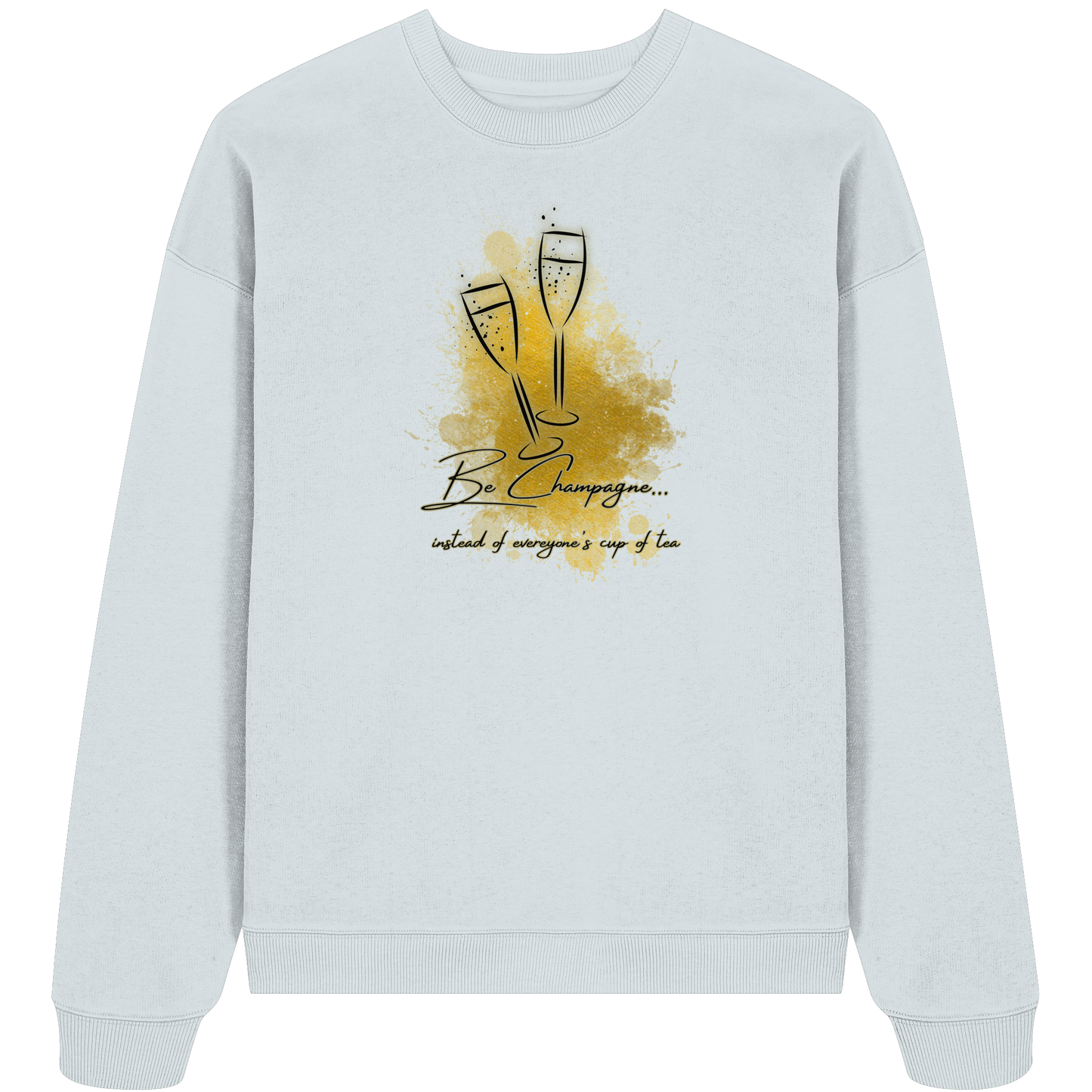 CHAMPAGNE! - Organic Oversize Sweatshirt