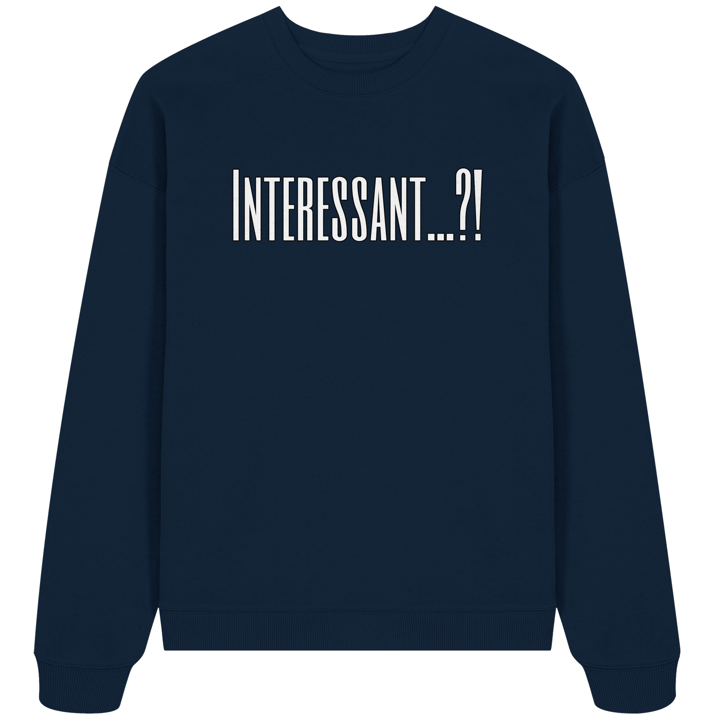 INTERESTING...? - Organic Oversized Sweatshirt