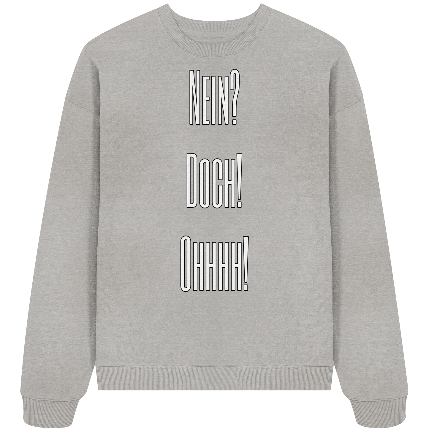 NO?YES!OHHHH! - Organic Oversize Sweatshirt