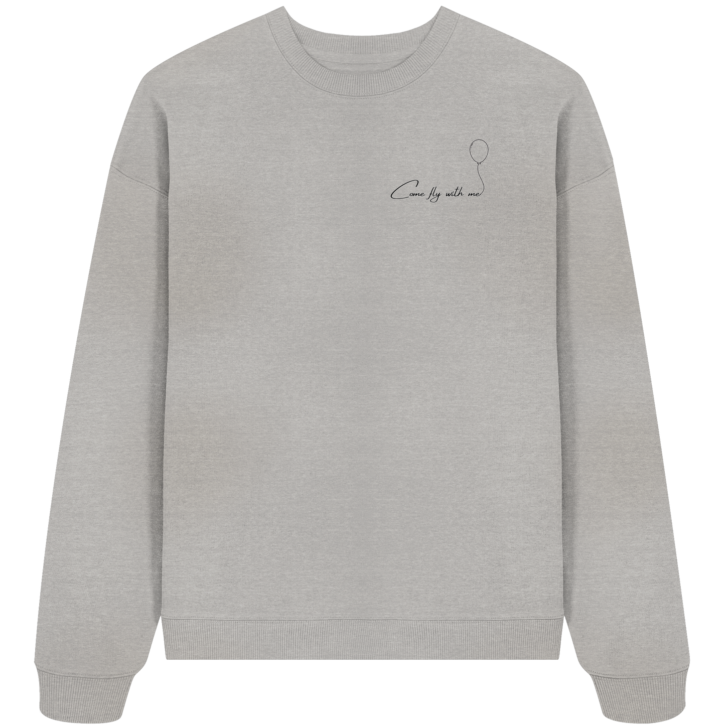 COMEFLYWITHME! - Organic Oversize Sweatshirt