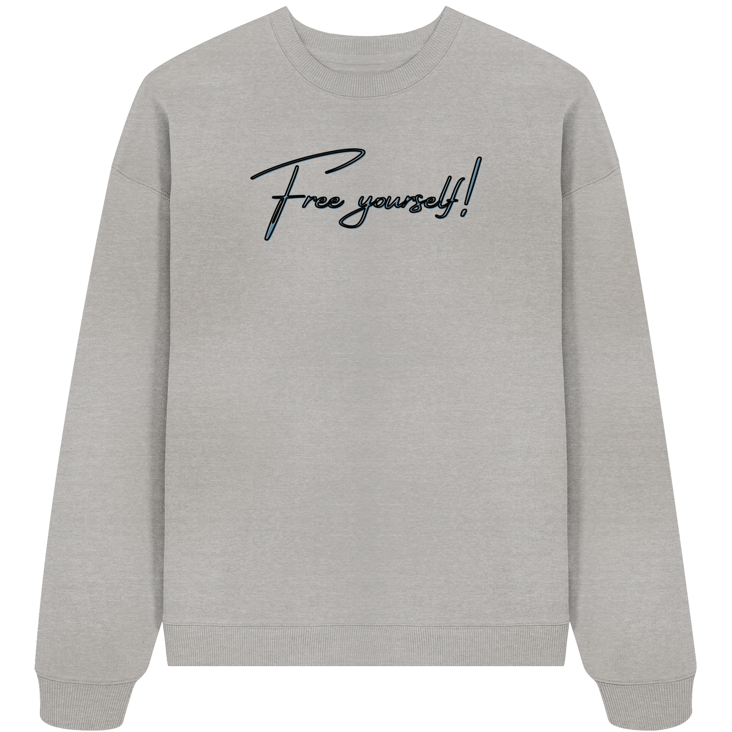 FREE YOURSELF! - Organic Oversize Sweatshirt