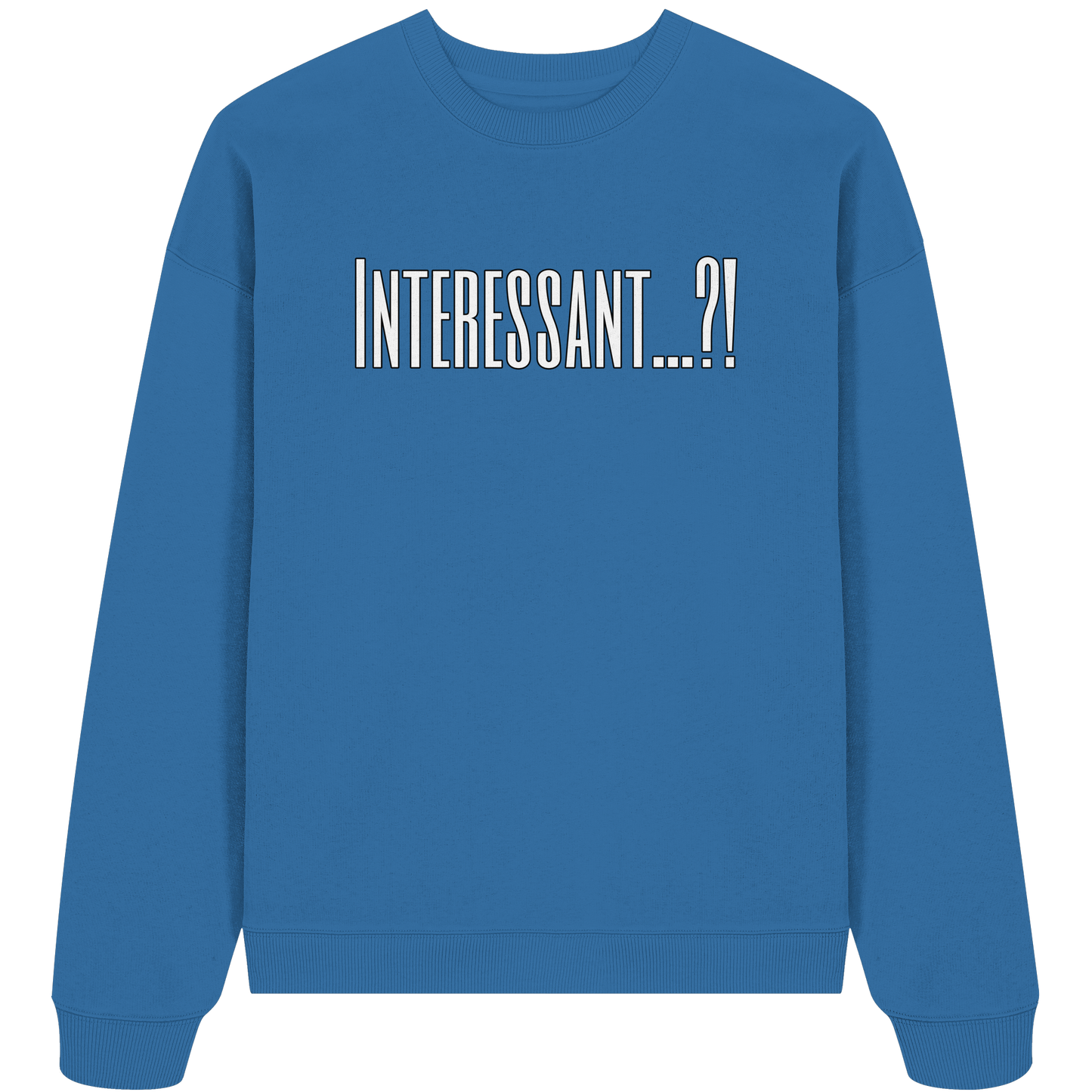 INTERESTING...? - Organic Oversized Sweatshirt