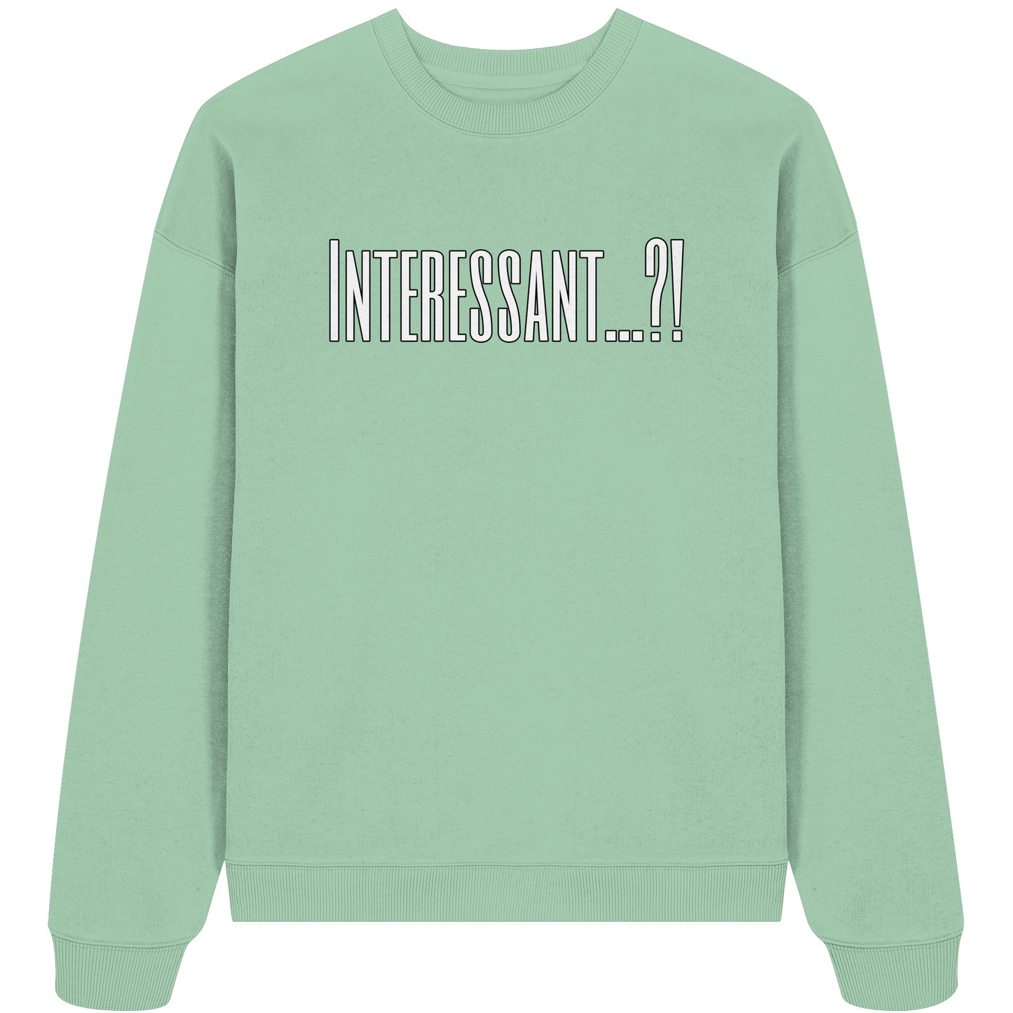 INTERESTING...? - Organic Oversized Sweatshirt