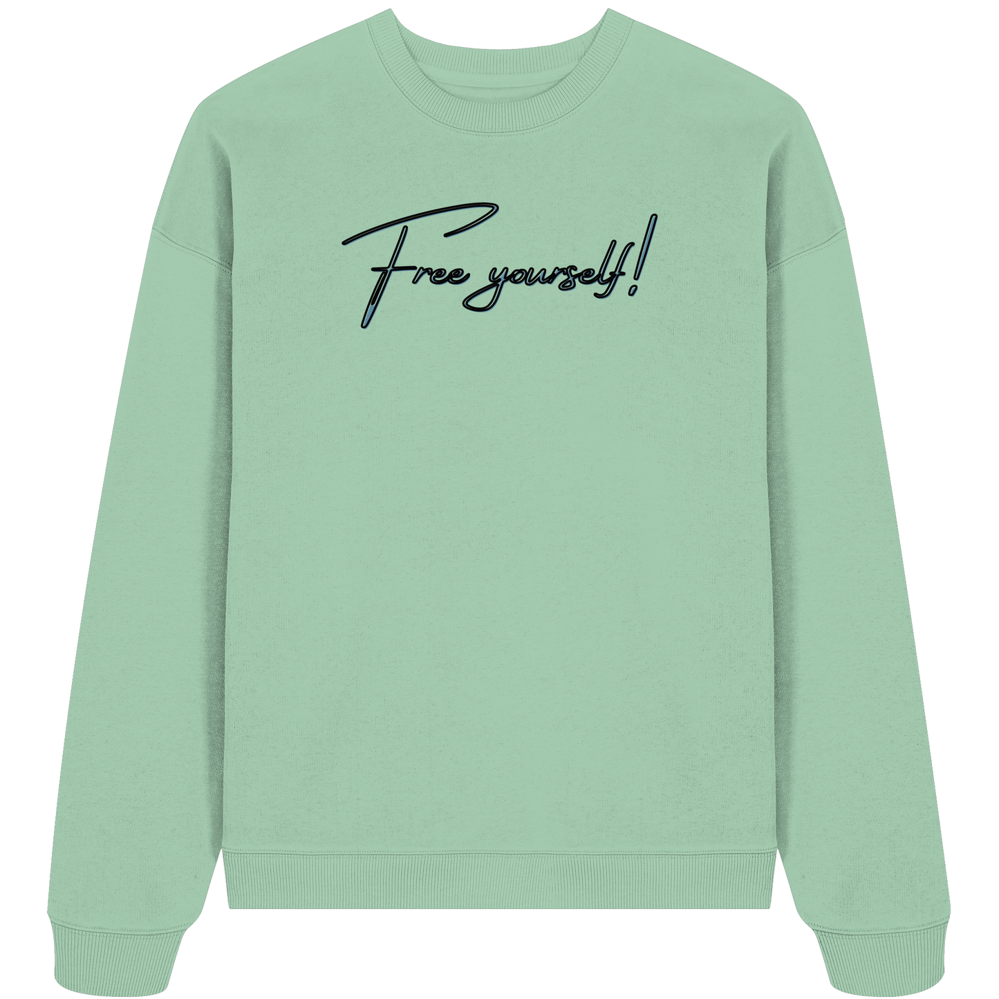 FREE YOURSELF! - Organic Oversize Sweatshirt