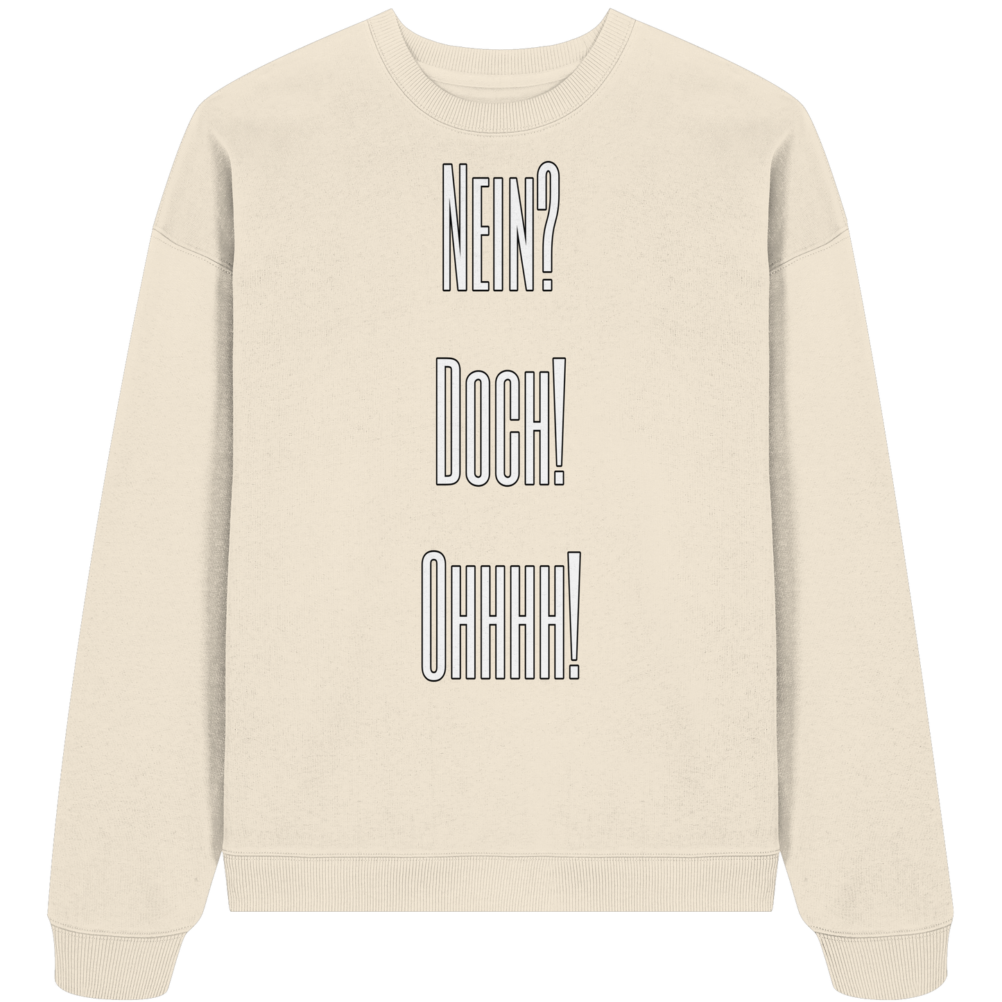 NO?YES!OHHHH! - Organic Oversize Sweatshirt