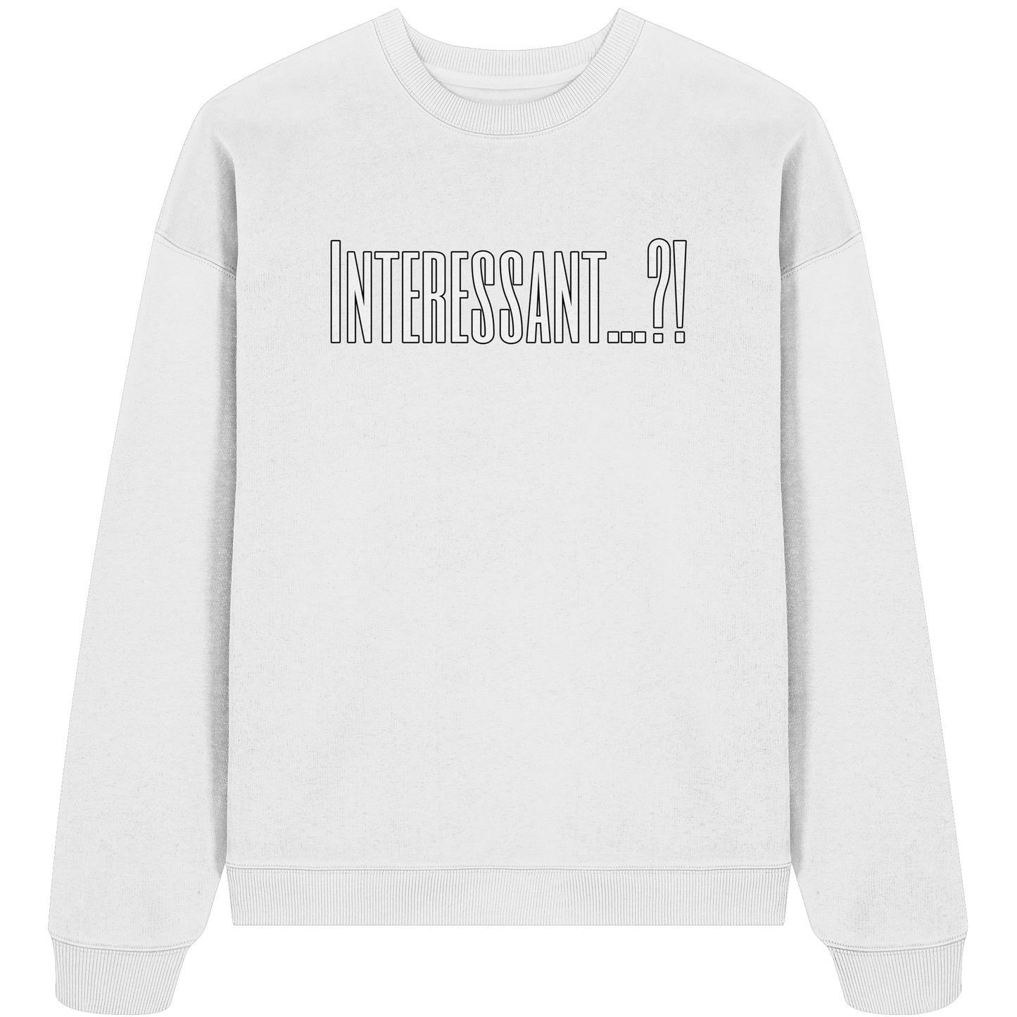 INTERESTING...? - Organic Oversized Sweatshirt