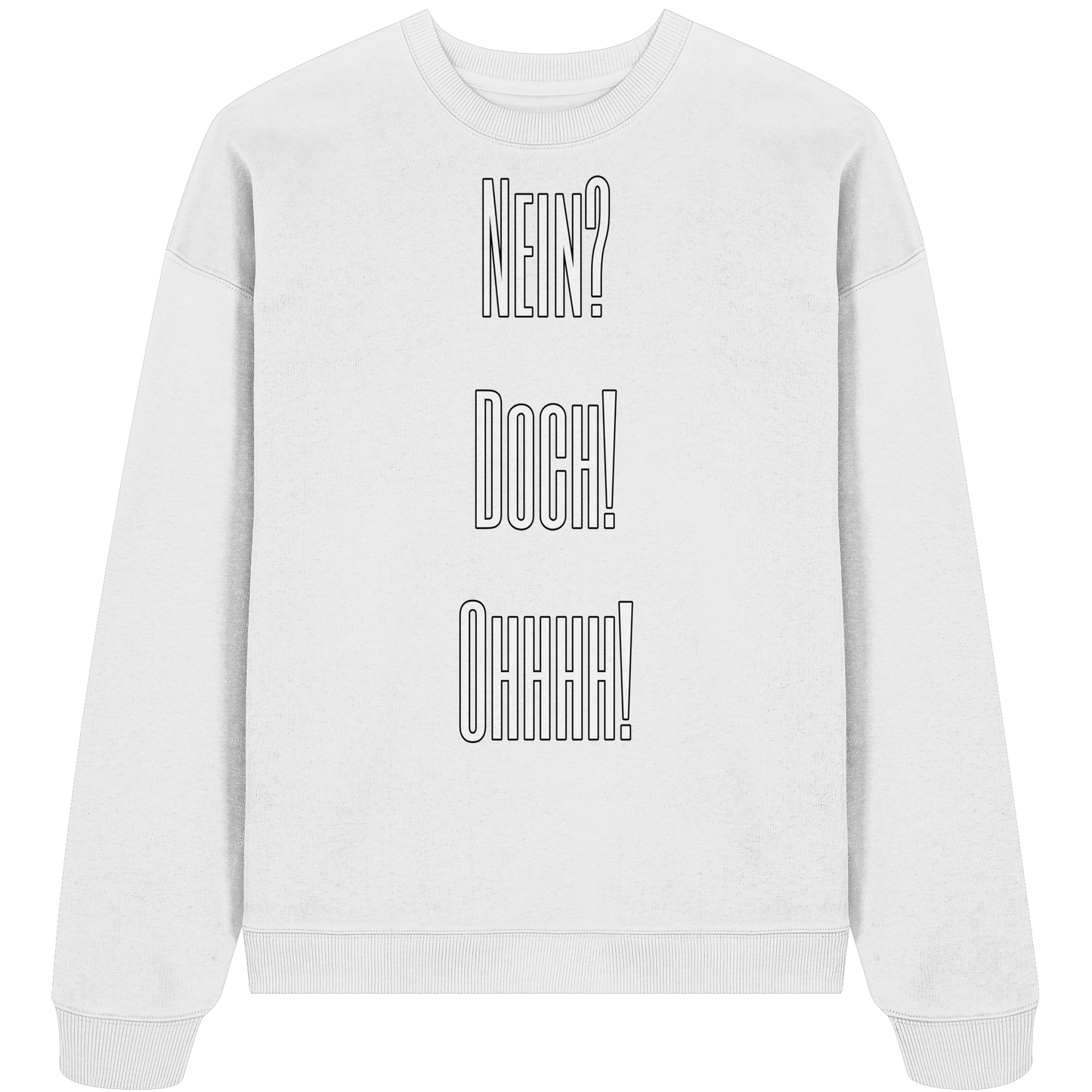 NO?YES!OHHHH! - Organic Oversize Sweatshirt