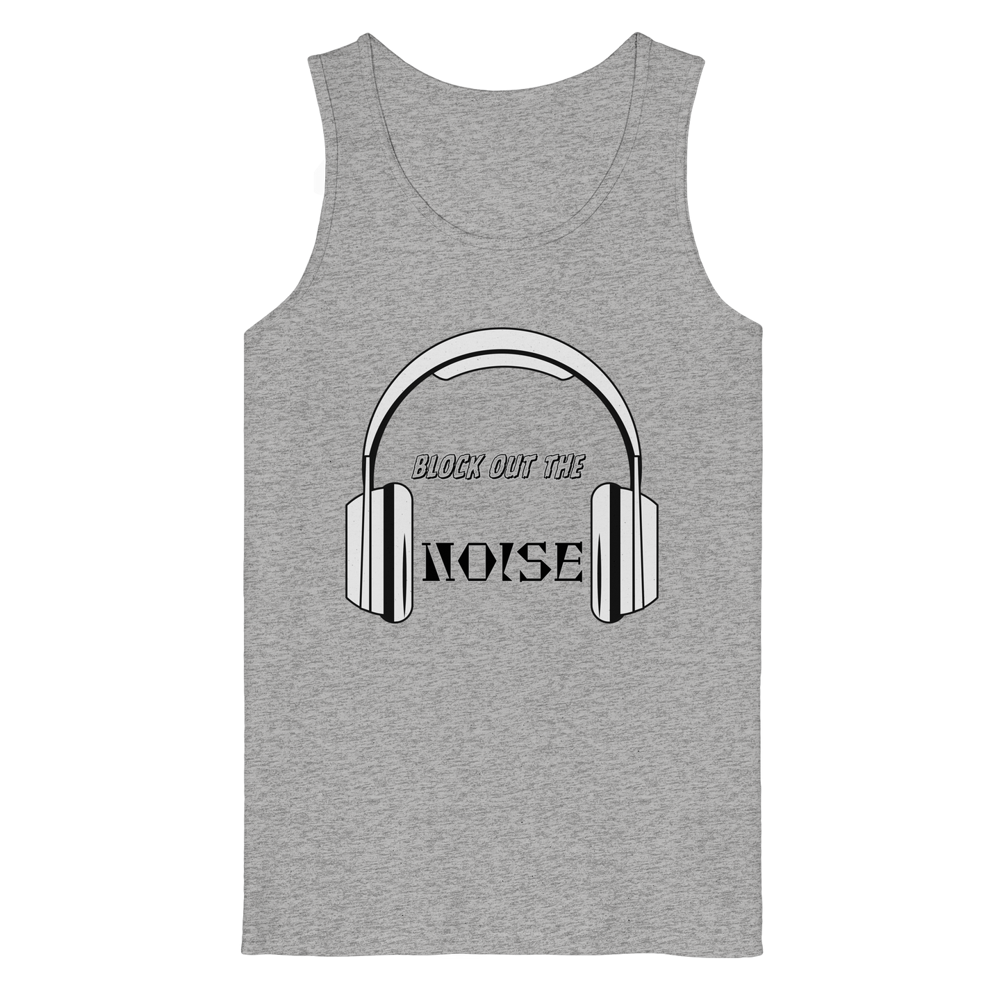 BLOCK OUT THE NOISE! - Organic Tank Top