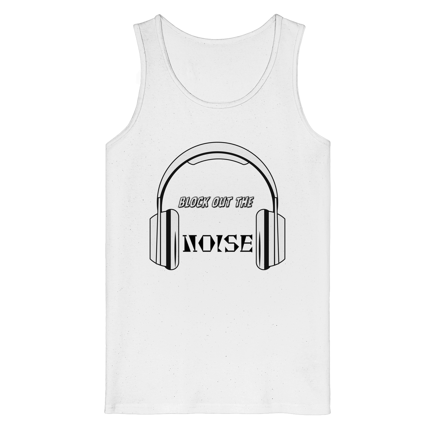 BLOCK OUT THE NOISE! - Organic Tank Top